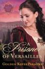 A Prisoner of Versailles (Darkness to Light Series #2)