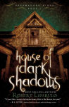 Alternative view 1 of House of Dark Shadows (Dreamhouse Kings Series #1)