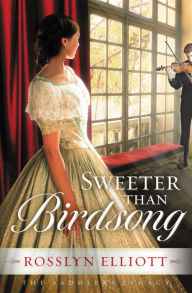 Title: Sweeter than Birdsong, Author: Rosslyn Elliott
