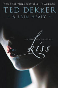 Free audio download books online Kiss in English by Ted Dekker, Erin Healy 9781418572143