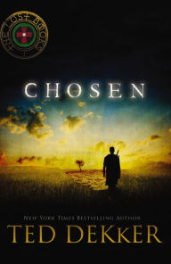 Title: Chosen (Lost Books Series #1), Author: Ted Dekker