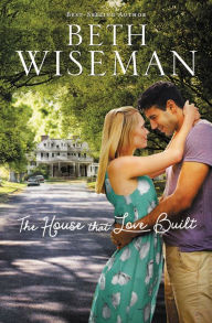 Title: The House that Love Built, Author: Beth Wiseman