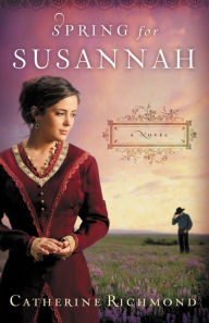 Title: Spring for Susannah, Author: Catherine Richmond