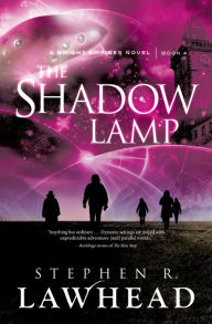 Title: The Shadow Lamp, Author: Stephen R. Lawhead