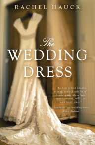 Title: The Wedding Dress, Author: Rachel Hauck