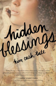 Title: Hidden Blessings, Author: Kim Cash Tate