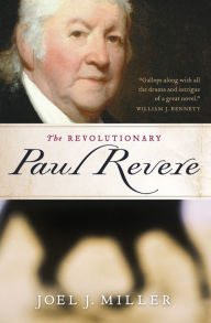 Title: The Revolutionary Paul Revere, Author: Joel J. Miller