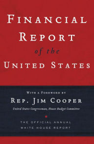 Title: Financial Report of the United States: The Official Annual White House Report, Author: Thomas Nelson