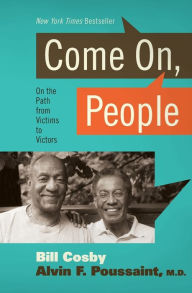 Title: Come On People: On the Path from Victims to Victors, Author: Bill Cosby