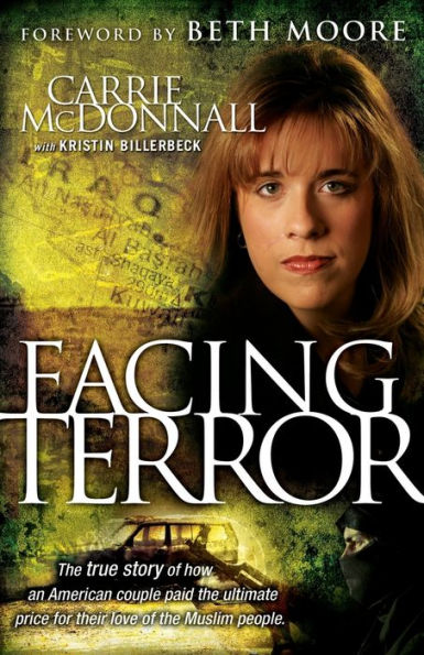 Facing Terror: the True Story of How An American Couple Paid Ultimate Price Because Their Love Muslim People