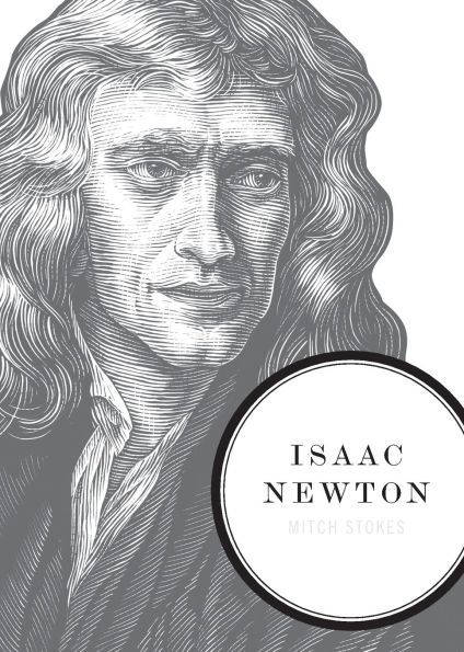 Isaac Newton: Christian Encounters Series