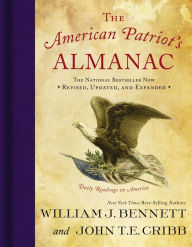 Title: The American Patriot's Almanac: Daily Readings on America, Author: William J. Bennett