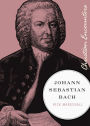 Johann Sebastian Bach: A Biography of One of History's Most Influential Composers