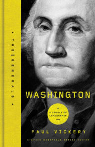 Title: Washington: A Legacy of Leadership, Author: Paul Vickery