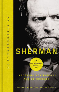 Title: Sherman: The Ruthless Victor, Author: Agostino Von Hassell