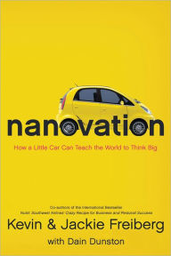 Title: Nanovation: How a Little Car Can Teach the World to Think Big and Act Bold, Author: Kevin Freiberg