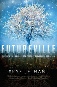 Title: Futureville: Discover Your Purpose for Today by Reimagining Tomorrow, Author: Skye Jethani