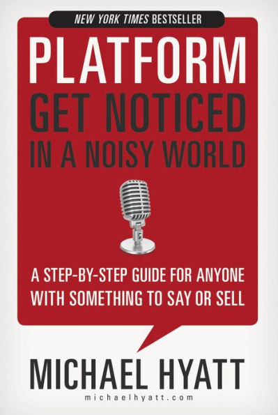 Platform: Get Noticed in a Noisy World