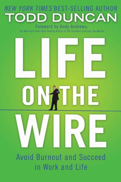 Life on the Wire: Avoid Burnout and Succeed Work