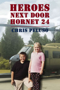 Title: Heroes Next Door: Hornet 24, Author: Chris Peluso