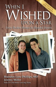 Title: When I Wished upon a Star: From Broken Homes to Mended Hearts, Author: Brandon Lane Phillips