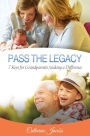PASS THE LEGACY: 7 Keys for Grandparents Making a Difference