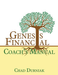 Title: Genesis Financial Coach's Manual, Author: Chad Durniak