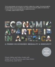 Title: Economic Apartheid In America: A Primer On Economic Inequality & Insecurity / Edition 2, Author: Chuck Collins