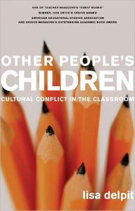 Title: Other People's Children: Cultural Conflict in the Classroom, Author: Lisa Delpit