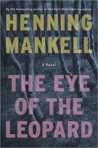 Title: The Eye of the Leopard, Author: Henning Mankell