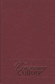 Title: Censoring Culture: Contemporary Threats to Free Expression, Author: Robert Atkins