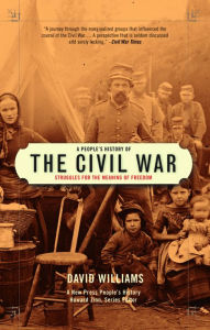 Title: People's History of the Civil War: Struggles for the Meaning of Freedom (A New Press People's History), Author: David Williams