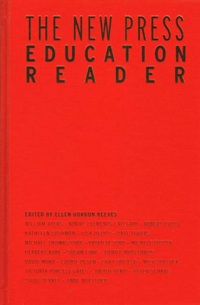 The New Press Education Reader: Leading Educators Speak Out