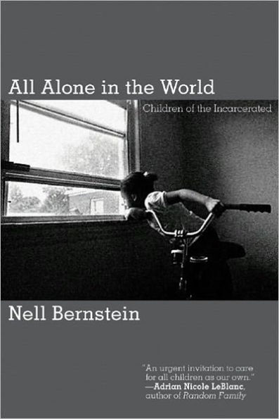 All Alone in the World: Children of the Incarcerated