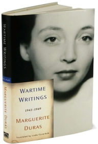 Title: Wartime Writings: 1943-1949, Author: Marguerite Duras