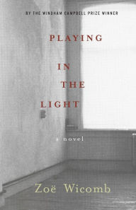 Title: Playing in the Light, Author: Zoë Wicomb