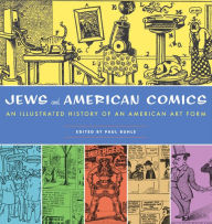 Title: Jews in American Comics: An Illustrated History of an American Art Form, Author: Paul Buhle