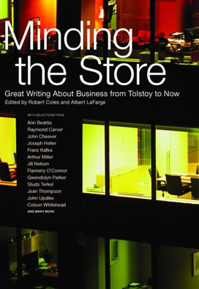 Minding the Store: Great Writing About Business, From Tolstoy to Now