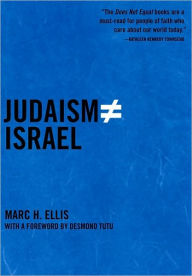 Title: Judaism Does Not Equal Israel: The Rebirth of the Jewish Prophetic, Author: Marc H. Ellis