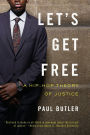 Let's Get Free: A Hip-Hop Theory of Justice