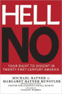 Hell No: Your Right to Dissent in 21st-Century America