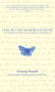 Title: I Die, but My Memory Lives On, Author: Henning Mankell