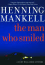 The Man Who Smiled (Kurt Wallander Series #4)