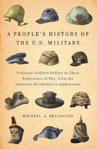 Title: A People's History of the U.S. Military, Author: Michael A. Bellesiles