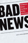 Bad News: How America's Business Press Missed the Story of the Century