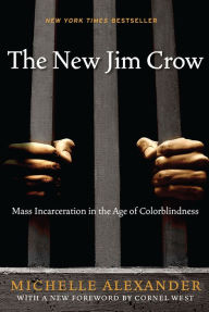 Title: The New Jim Crow: Mass Incarceration in the Age of Colorblindness, Author: Michelle Alexander