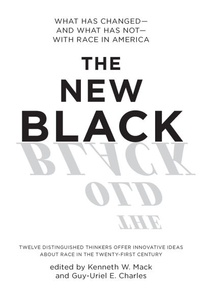 The New Black: What Has Changed--and Not--with Race America
