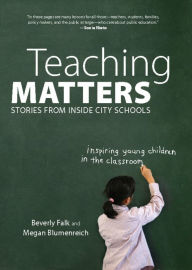 Title: Teaching Matters: Stories from Inside City Schools, Author: Beverly Falk