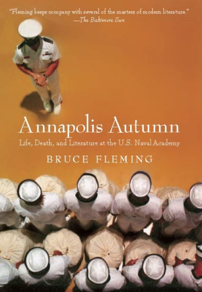 Annapolis Autumn: Life, Death, And Literature At The U.S. Naval Academy