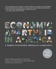 Title: Economic Apartheid In America: A Primer On Economic Inequality & Insecurity, Author: Chuck Collins